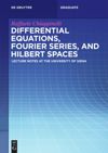 book: Differential Equations, Fourier Series, and Hilbert Spaces