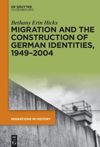 book: Migration and the Construction of German Identities, 1949–2004