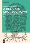 book: A Delicate Choreography