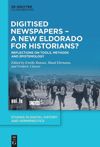 book: Digitised Newspapers – A New Eldorado for Historians?